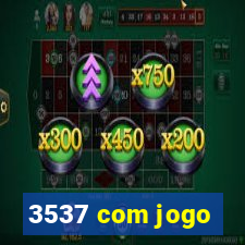 3537 com jogo